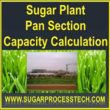 Pan section capacity calculation in sugar plant | Capacity of Batch/Continuous pans | Capacity of crystallizers |Capacity of condensers, Spray pond capacity
