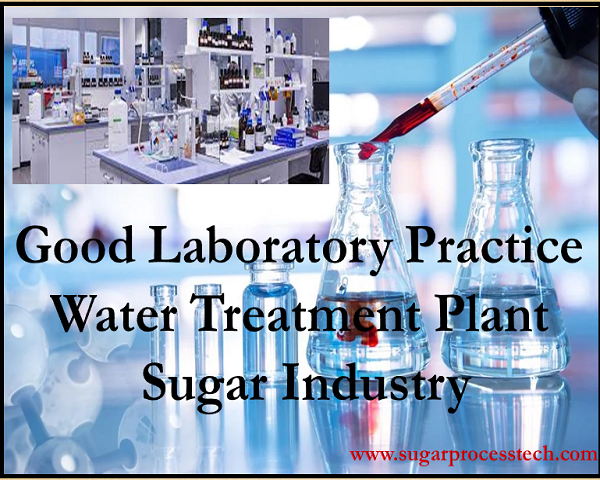 Good Laboratory Practice Related to Water Treatment Plant and Sugar Industry
